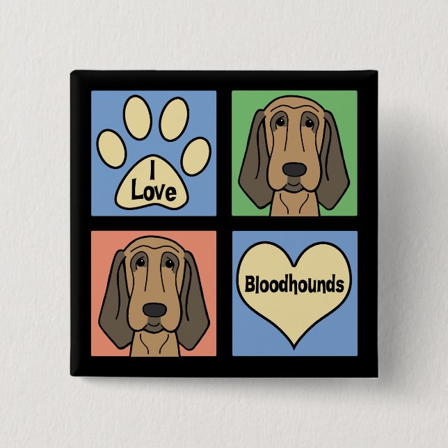 I Love Bloodhounds 2 Inch Square Button (Front)