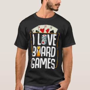 I Love Board Games Gaming Player Cards Funny Winne T-Shirt