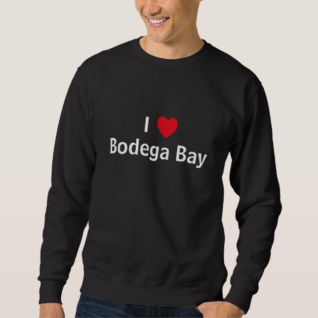 I Love Bodega Bay Sweatshirt (Front)