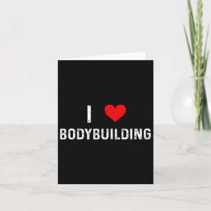 I Love Bodybuilding - Heart - Workout Gym Body Bui Card