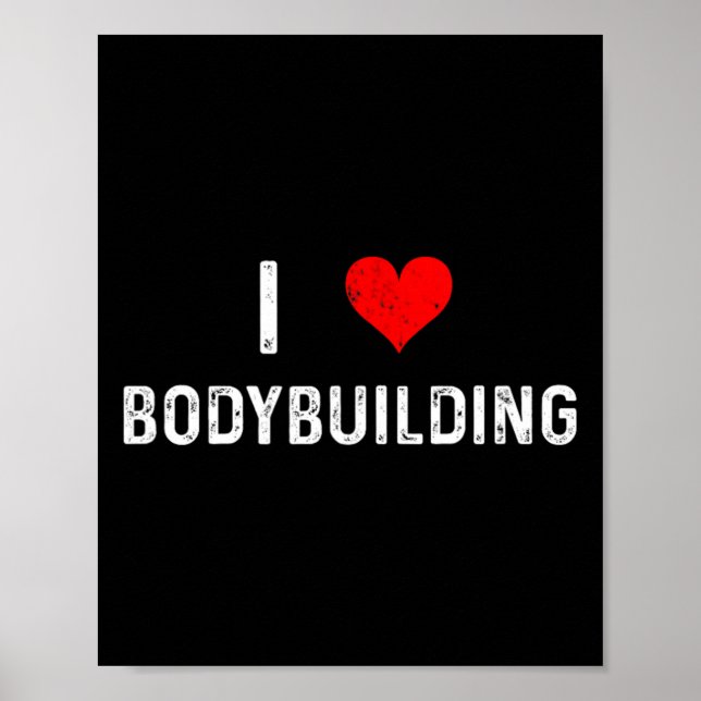 I Love Bodybuilding - Heart - Workout Gym Body Bui Poster (Front)