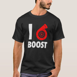 I love Boost T-Shirt