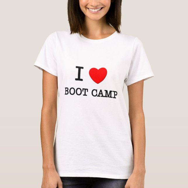 I Love Boot Camp T-Shirt (Front)