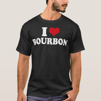 I Love Bourbon1 T-Shirt