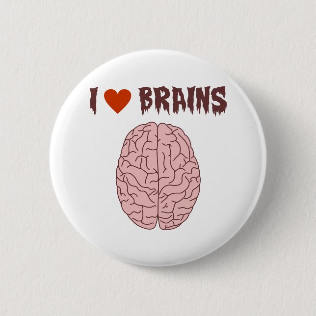 I Love Brains 2 Inch Round Button (Front)