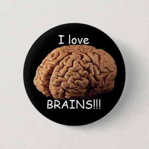 I love BRAINS!!! 2 Inch Round Button