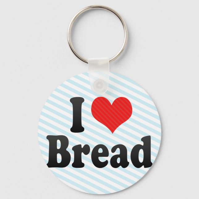 I Love Bread Keychain (Front)