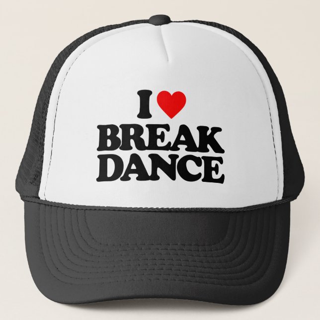 I LOVE BREAK DANCE TRUCKER HAT (Front)