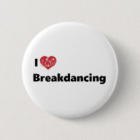 I Love Breakdancing