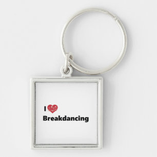 I Love Breakdancing Keychain