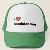 I Love Breakdancing