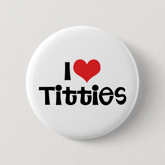 I Love Breasts 2 Inch Round Button (Front)