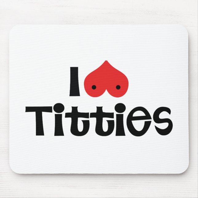 I Love Breasts Mouse Pad (Front)