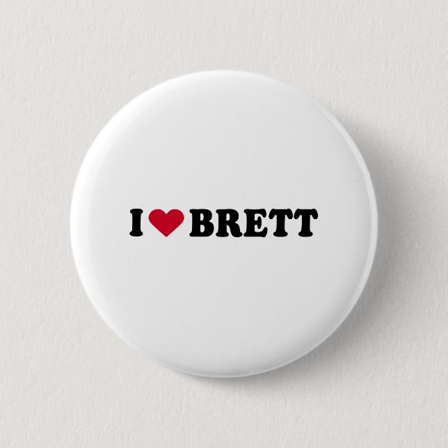 I LOVE BRETT 2 INCH ROUND BUTTON (Front)