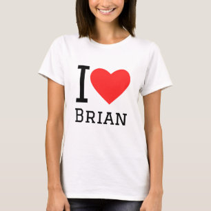 I love Brian  T-Shirt