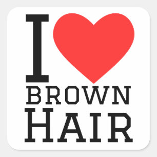 I love brown hair square sticker