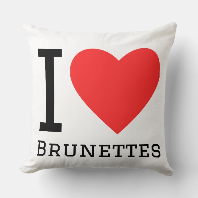 I love brunettes throw pillow (Front)