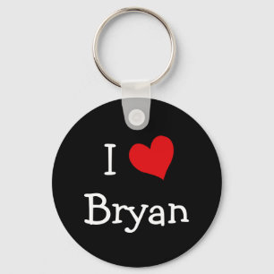 I Love Bryan Keychain