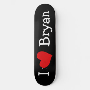 I Love Bryan Skateboard
