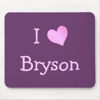I Love Bryson Mouse Pad