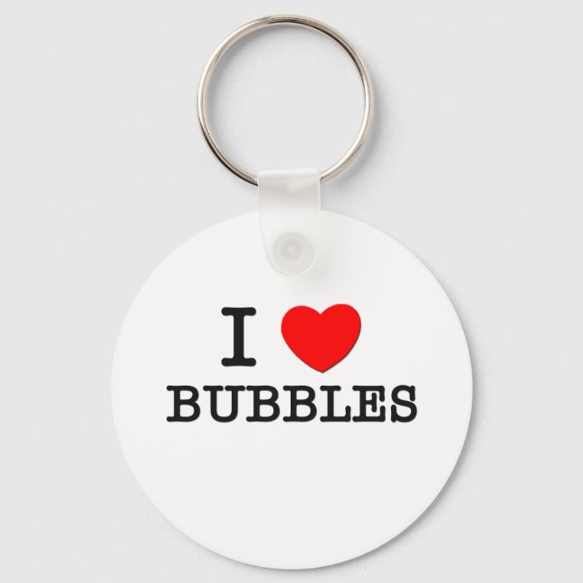 I Love Bubbles Keychain (Front)