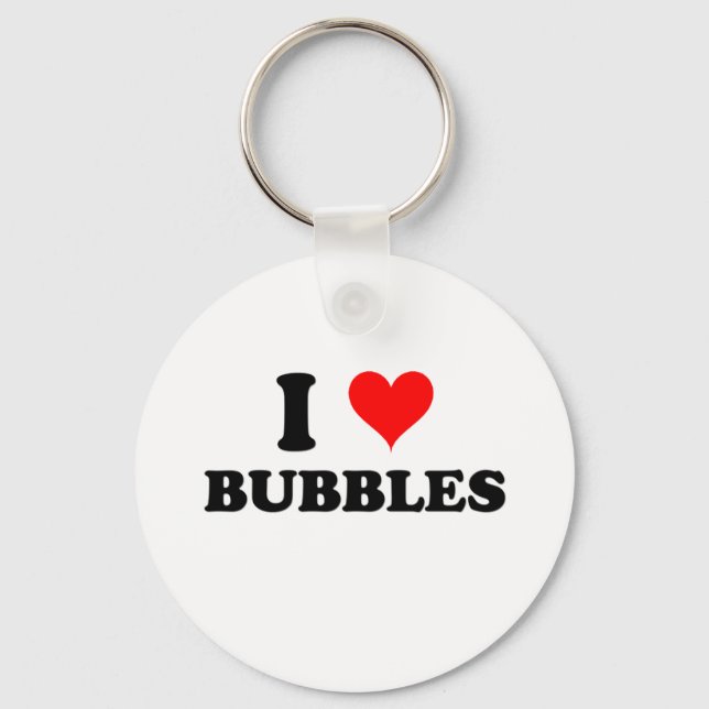 I Love Bubbles Keychain (Front)