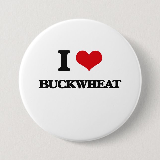 I Love Buckwheat 3 Inch Round Button (Front)