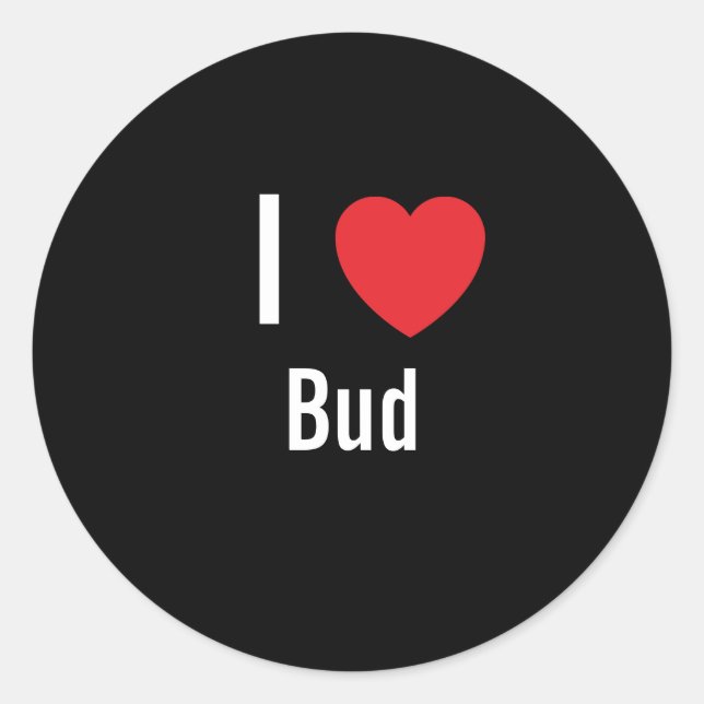I love Bud Classic Round Sticker (Front)