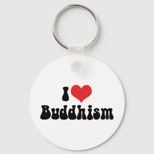 I Love Buddhism Keychain