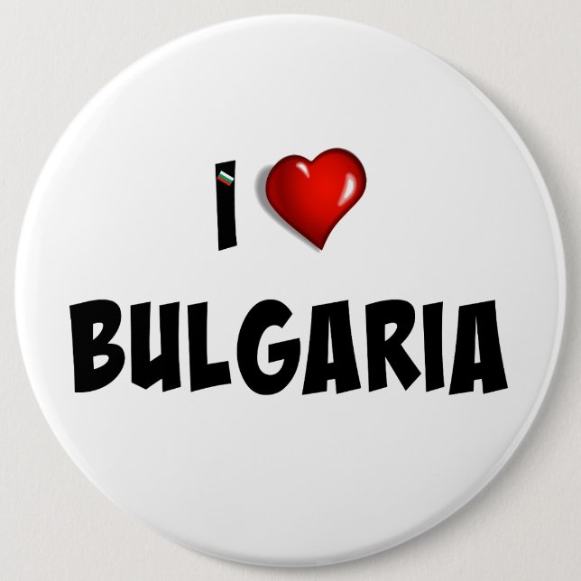 I Love Bulgaria 6 Inch Round Button (Front)