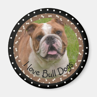I love Bull Dogs Magnet