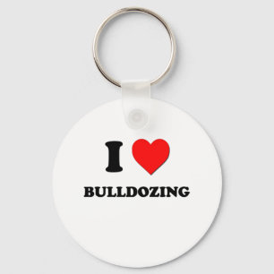 I Love Bulldozing Keychain