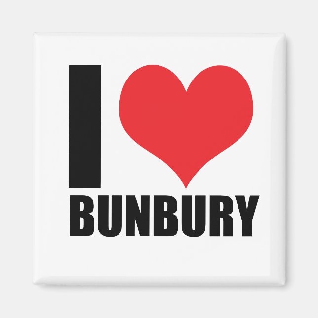 I love Bunbury Magnet (Front)
