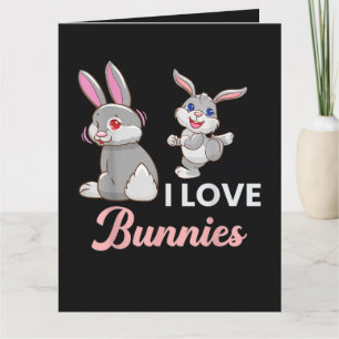 I Love Bunnies Funny Easter Day Rabbit Card