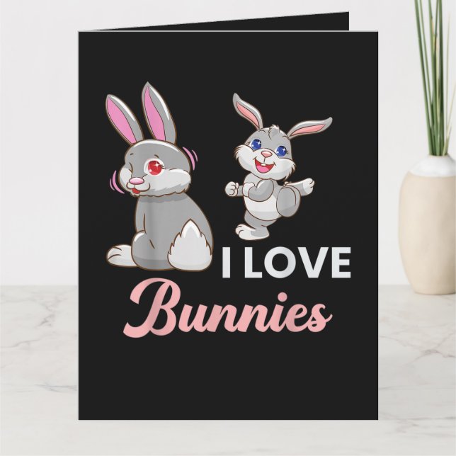 I Love Bunnies Funny Easter Day Rabbit Card (Front)