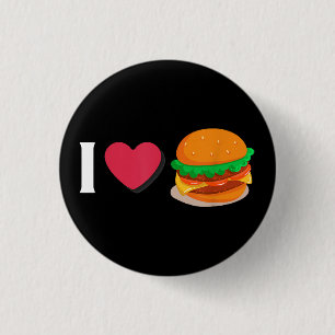 I Love Burger Cheeseburger Unhealthy Eating 1 Inch Round Button