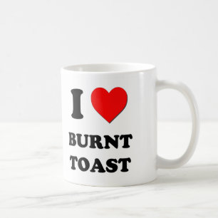 I Love Burnt Toast Coffee Mug