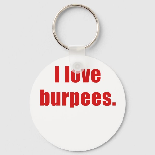 I Love Burpees Keychain (Front)