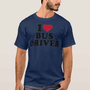 I love bus driver 2 T-Shirt