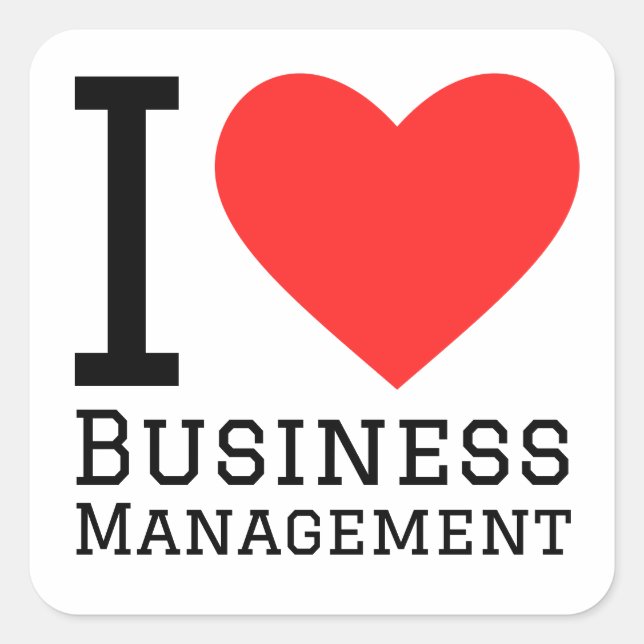 I love business management square sticker (Front)