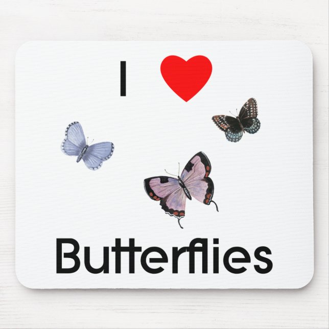 I love butterflies Mousepad (Front)