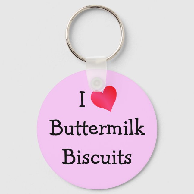I Love Buttermilk Biscuits Keychain (Front)