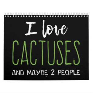 I Love Cactus Calendar