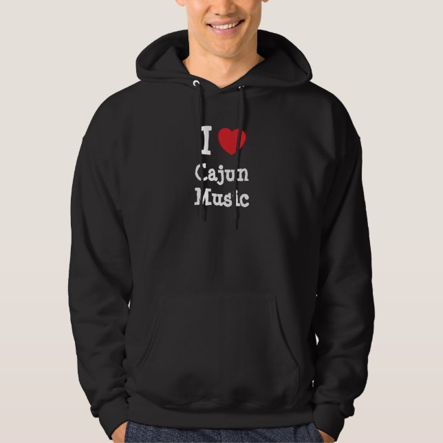 I love Cajun Music heart custom personalized Hoodie (Front)