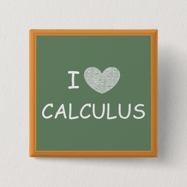 I Love Calculus 2 Inch Square Button (Front)