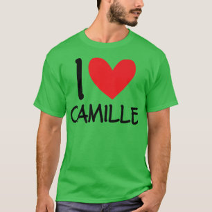 I Love Camille Name Personalized Girl Woman Bff Fr T-Shirt