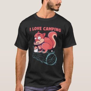 I Love Camping  Squirrel Camper Outdoor Camp T-Shirt