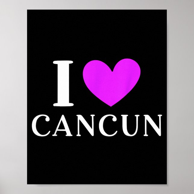 I Love Cancun Mexico Vacation  Poster (Front)