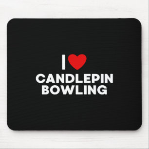 I Love Candlepin Bowling T Shirt Mouse Pad