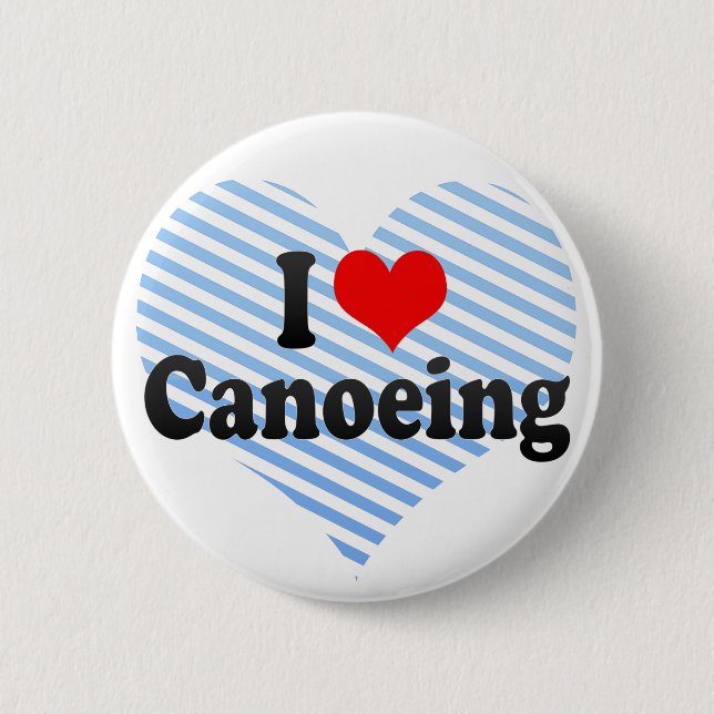 I Love Canoeing 2 Inch Round Button (Front)